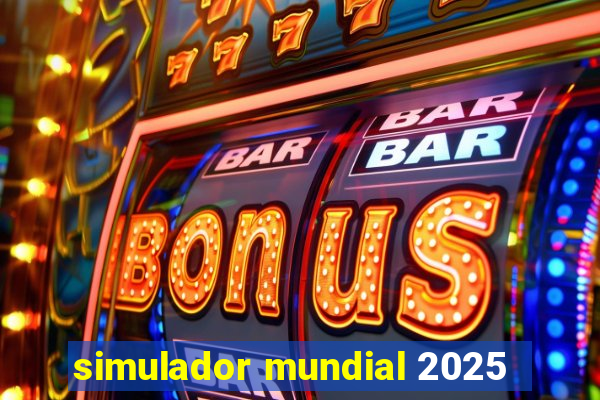 simulador mundial 2025